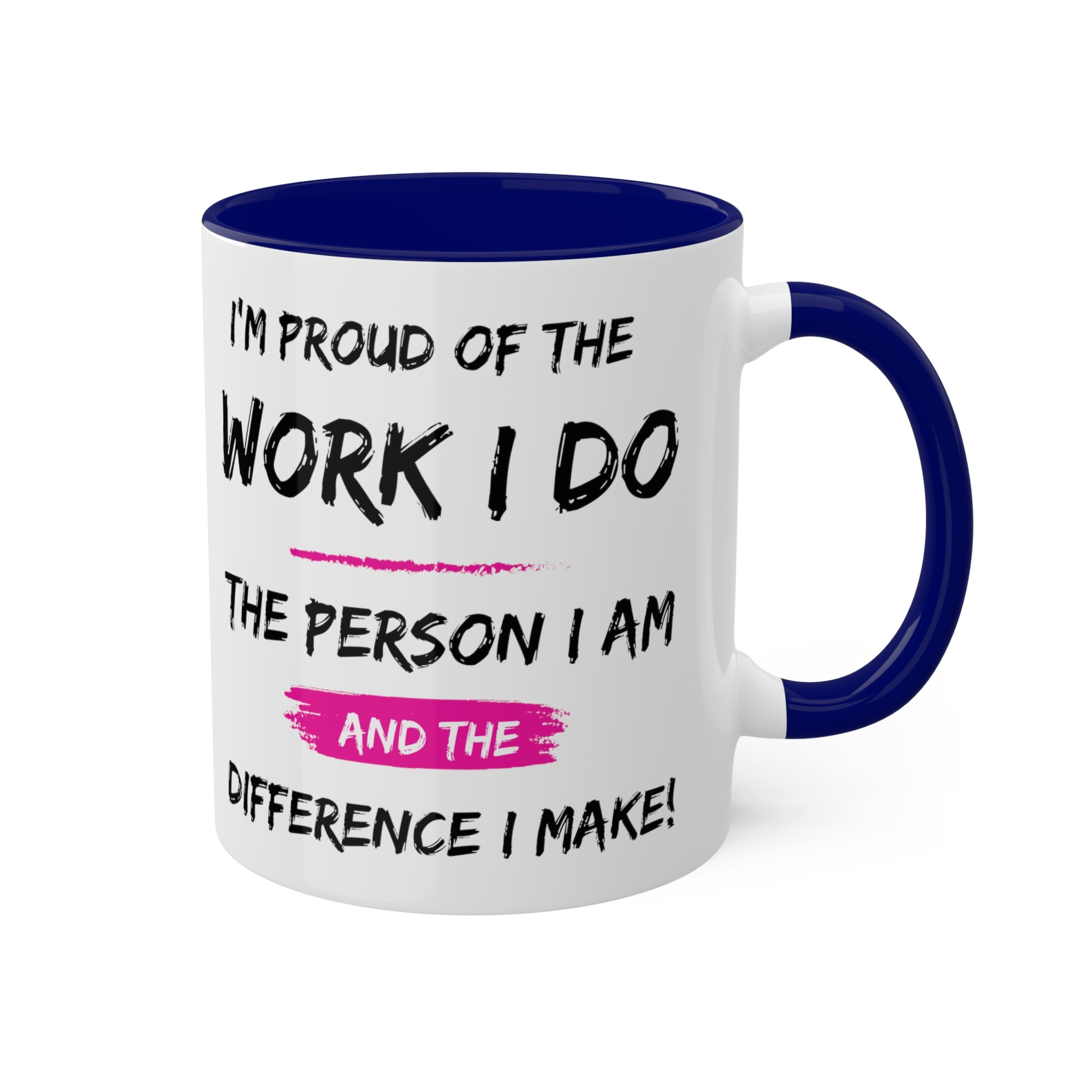 I'm Proud Colorful Mugs, 11oz - 12 colours