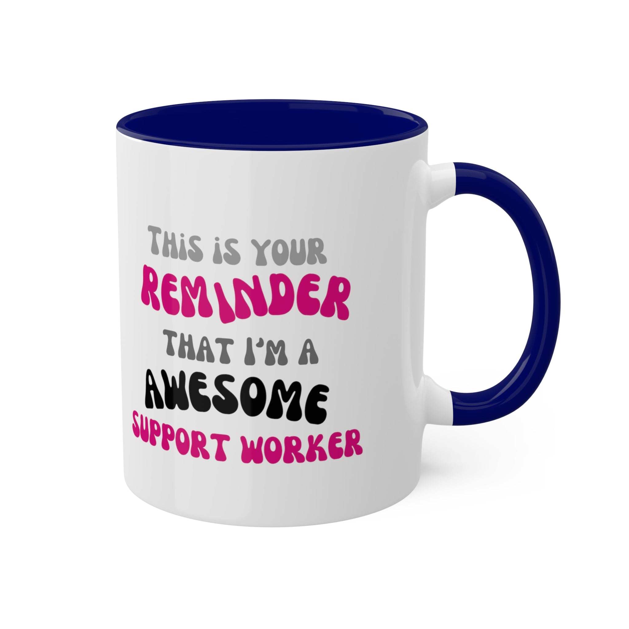 Awesome Reminder Colorful Mugs, 11oz - 12 colours