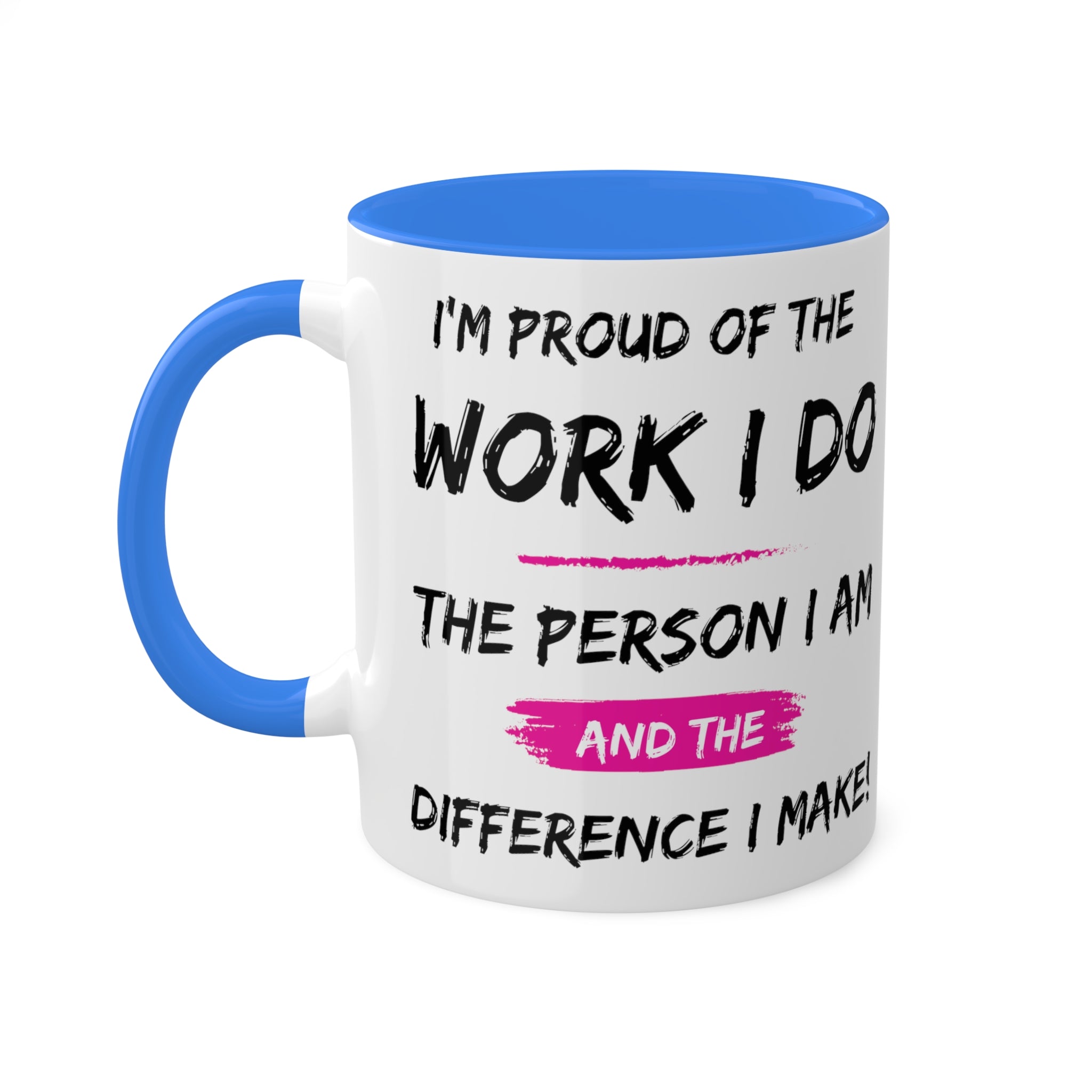 I'm Proud Colorful Mugs, 11oz - 12 colours