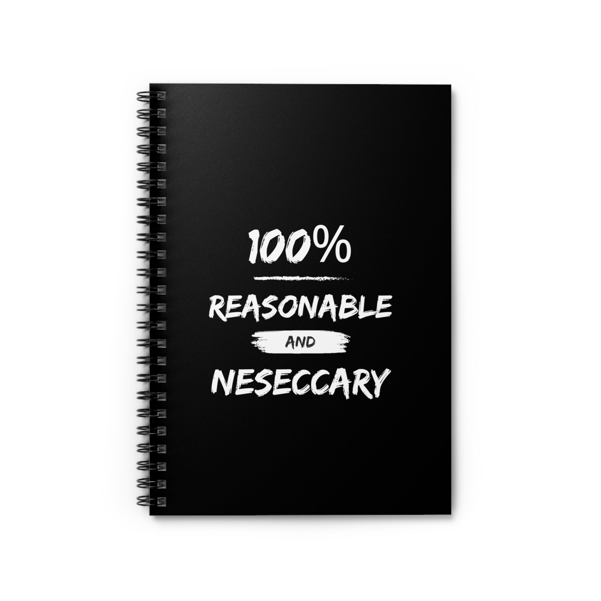 Reasonable & Necessary Spiral Notebook - Ruled Line