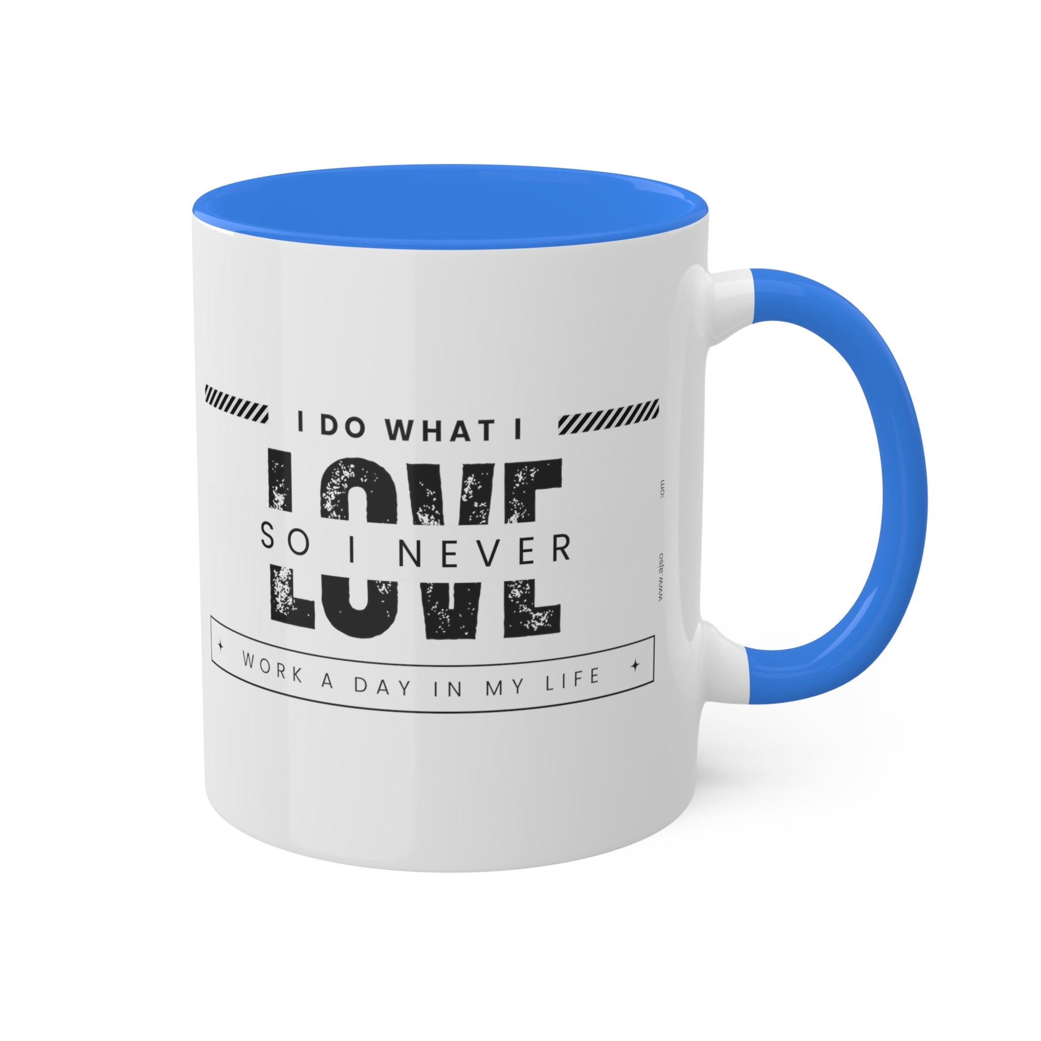 I Do What I Love Colorful Mugs, 11oz - 12 colours