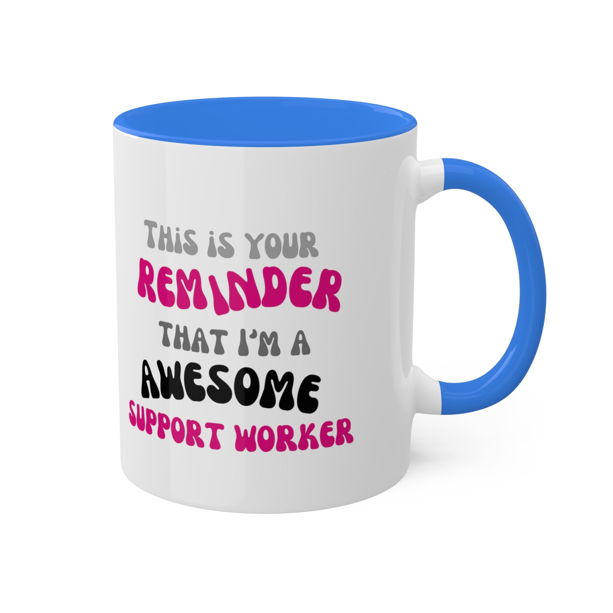 Awesome Reminder Colorful Mugs, 11oz - 12 colours