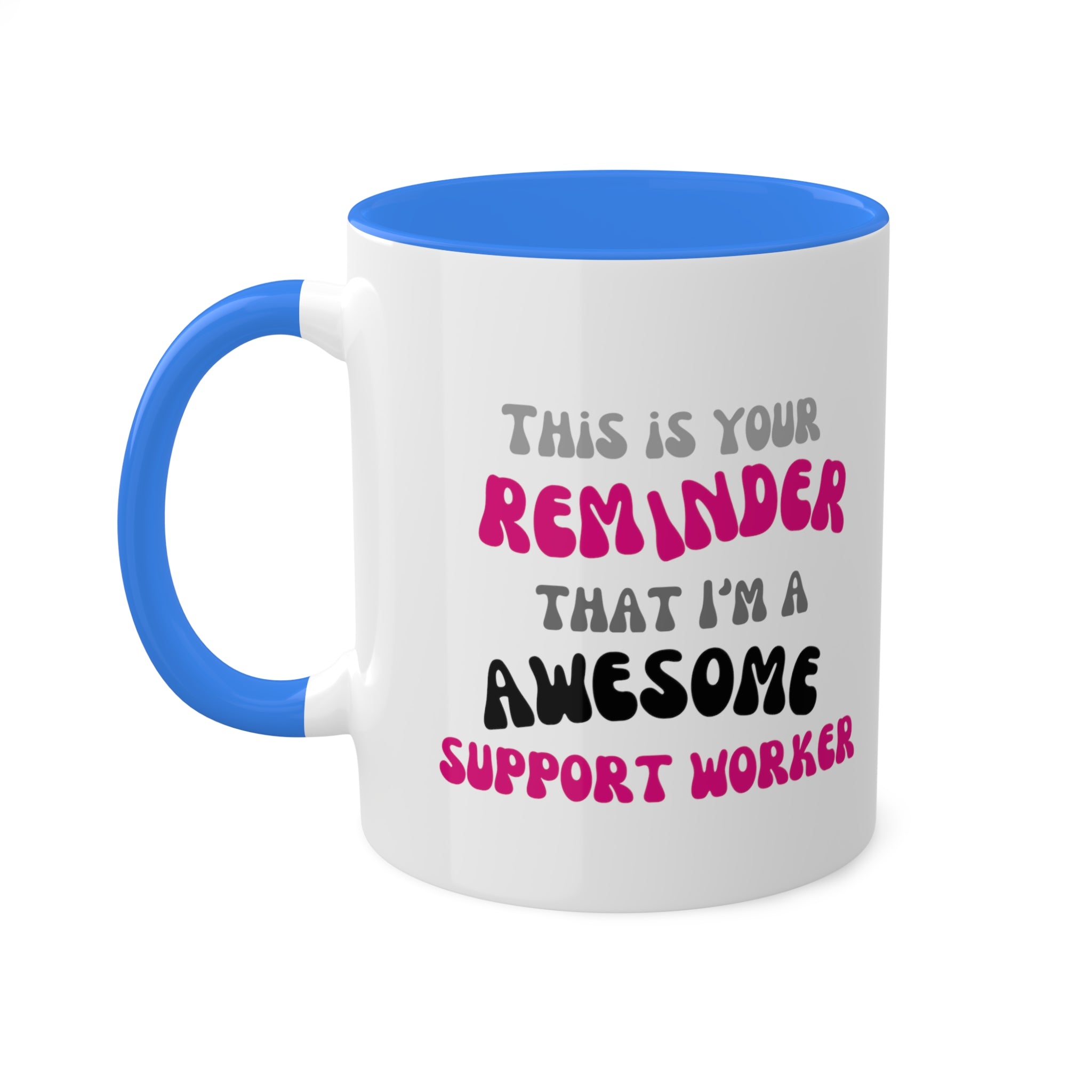 Awesome Reminder Colorful Mugs, 11oz - 12 colours