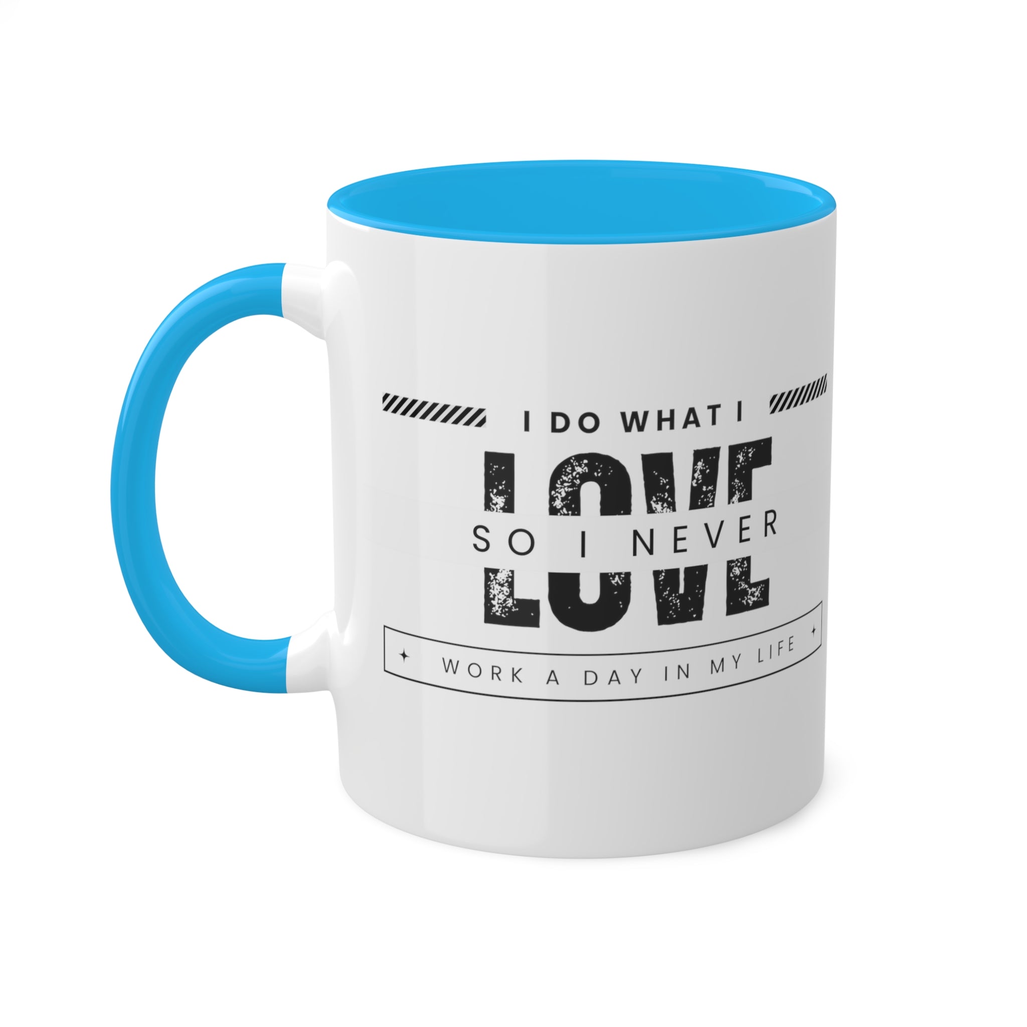 I Do What I Love Colorful Mugs, 11oz - 12 colours